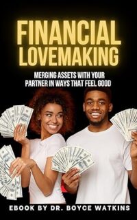 Financial Lovemaking 101: Merging Assets With Your Partner in Ways That Feel Good