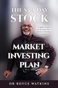 The $5 a Day Stock Market Investing Plan: A Basic Guide to Building Your Family Economic Empire